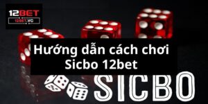 Sicbo 12bet: